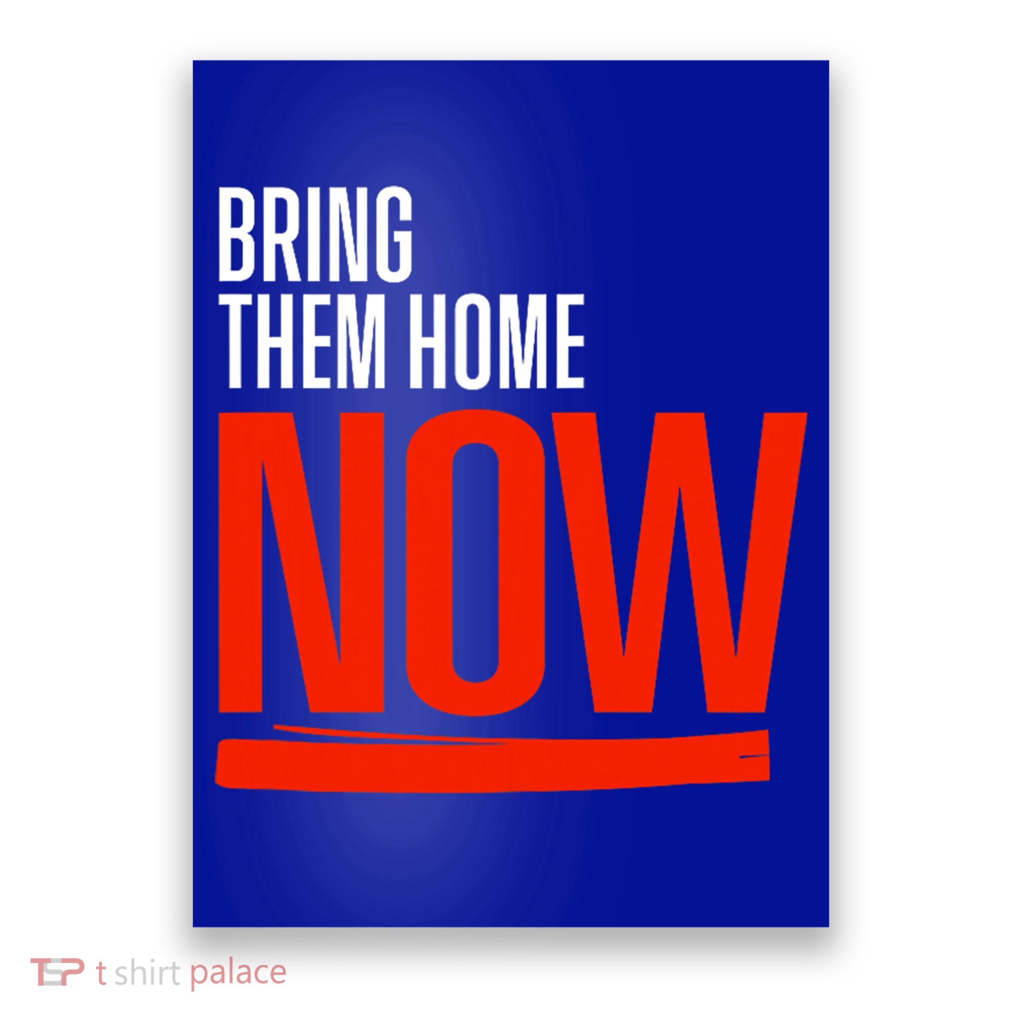 Bring Them Home Now Poster