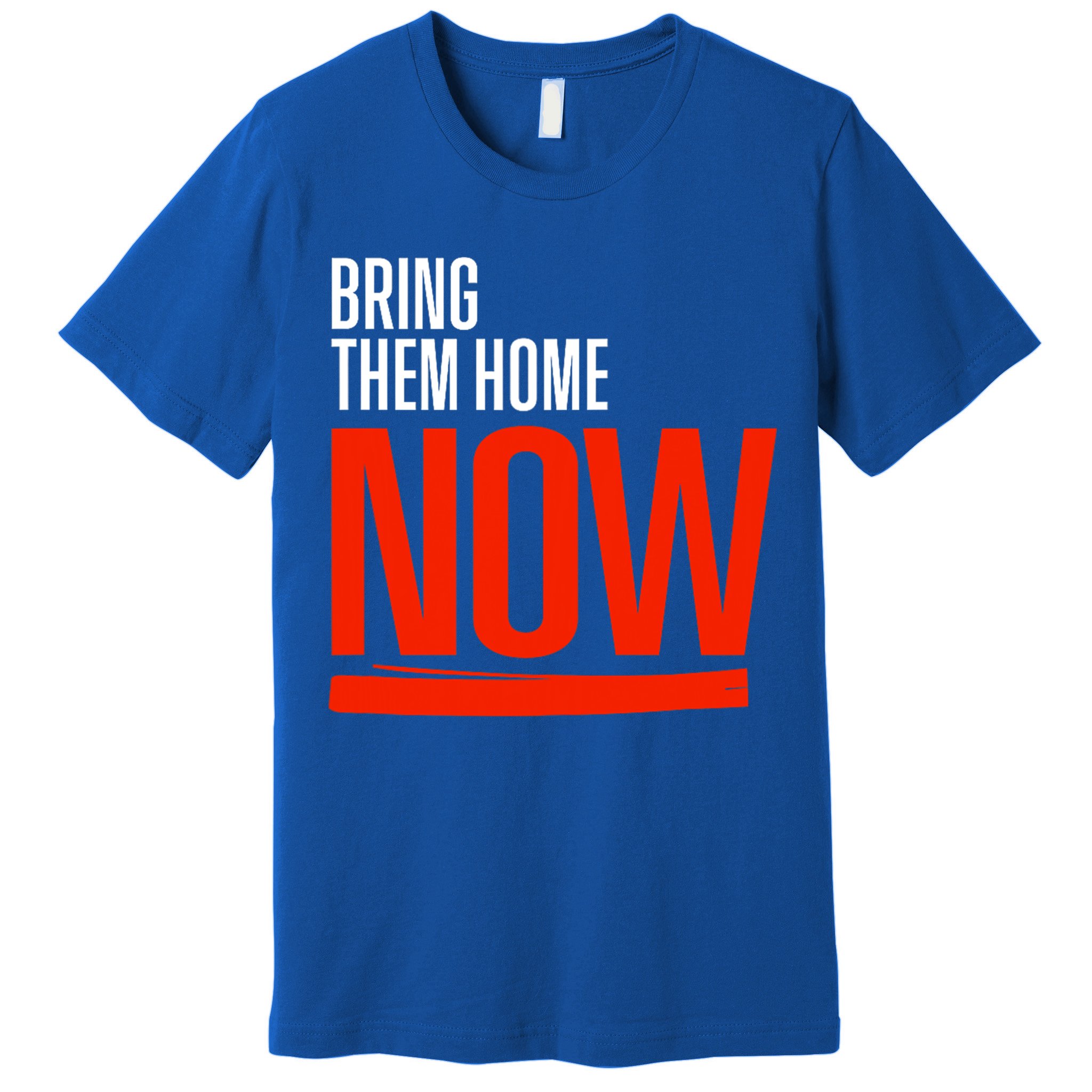Bring Them Home Now Premium T-Shirt