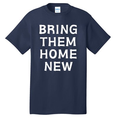 Bring Them Home New Tall T-Shirt