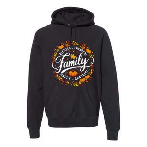 Blessed Thankful Happy Grateful Family Matching Thanksgiving Premium Hoodie