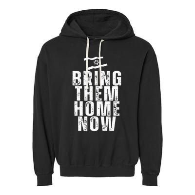 Bring Them Home Now  Garment-Dyed Fleece Hoodie