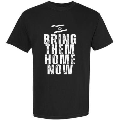 Bring Them Home Now  Garment-Dyed Heavyweight T-Shirt