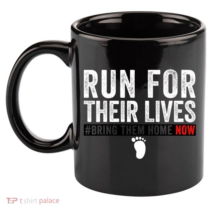 Bring Them Home Now Run For Their Lives 11oz C Handle Ceramic Mug