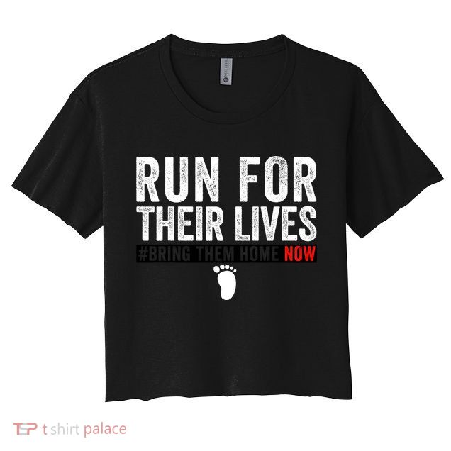 Bring Them Home Now Run For Their Lives Crop Top