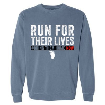 Bring Them Home Now Run For Their Lives Garment-Dyed Sweatshirt