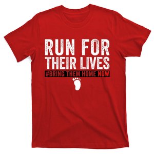 Bring Them Home Now Run For Their Lives T-Shirt