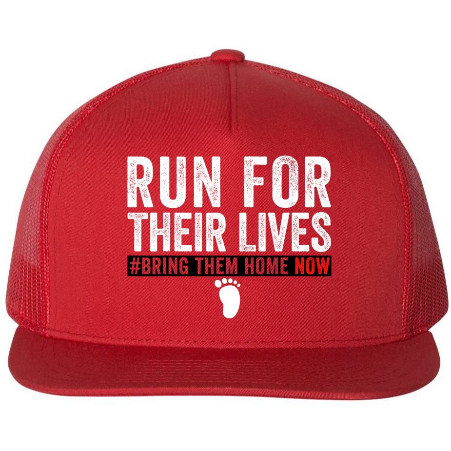 Bring Them Home Now Run For Their Lives Flat Bill Trucker Hat
