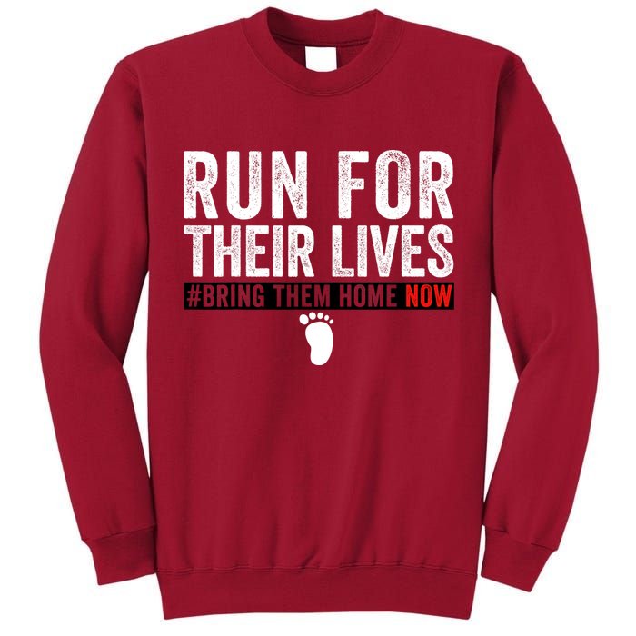 Bring Them Home Now Run For Their Lives Tall Sweatshirt