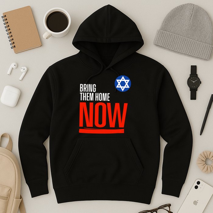 Bring Them Home Now! Stand With Israel Star Of David Hoodie