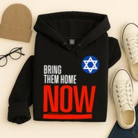Bring Them Home Now! Stand With Israel Star Of David Hoodie