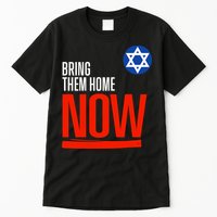 Bring Them Home Now! Stand With Israel Star Of David Tall T-Shirt
