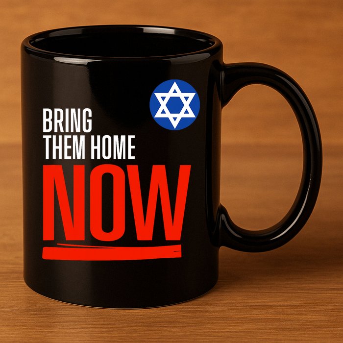 Bring Them Home Now! Stand With Israel Star Of David 11oz C Handle Ceramic Mug