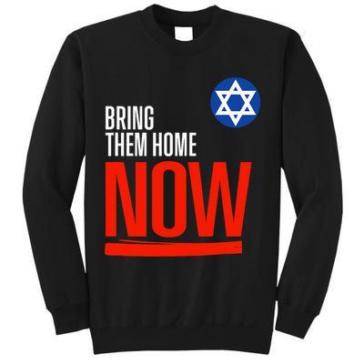 Bring Them Home Now! Stand With Israel Star Of David Tall Sweatshirt