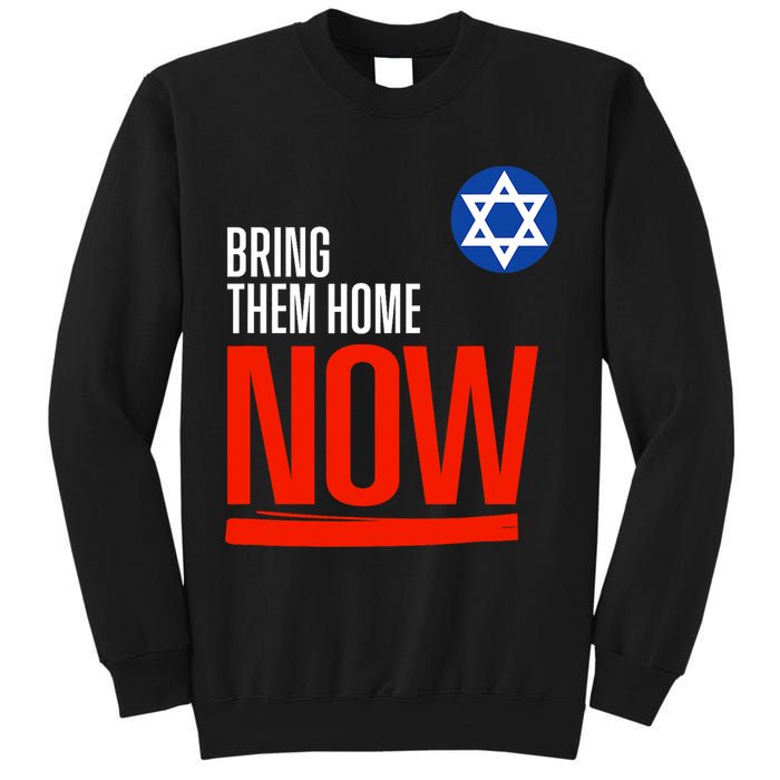 Bring Them Home Now! Stand With Israel Star Of David Tall Sweatshirt