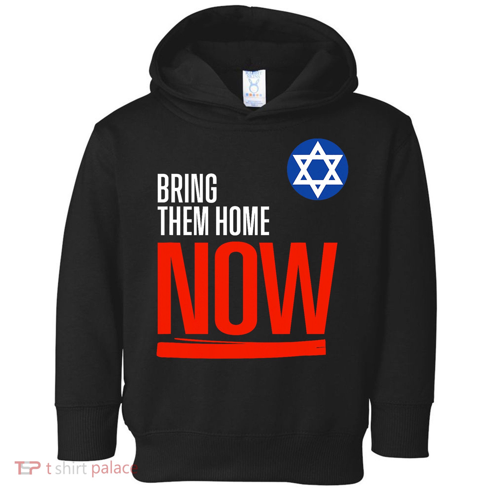Bring Them Home Now! Stand With Israel Star Of David Toddler Hoodie