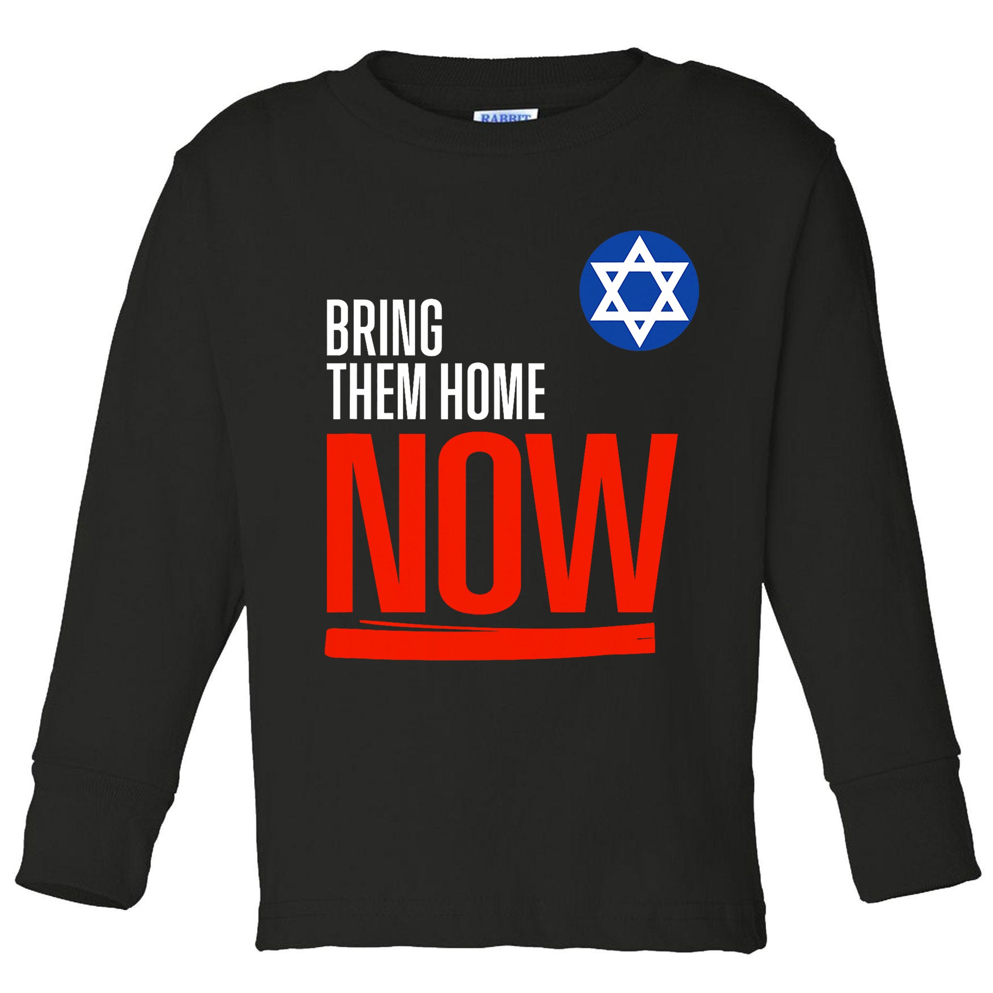 Bring Them Home Now! Stand With Israel Star Of David Toddler Long Sleeve Shirt