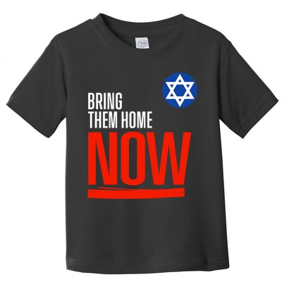 Bring Them Home Now! Stand With Israel Star Of David Toddler T-Shirt