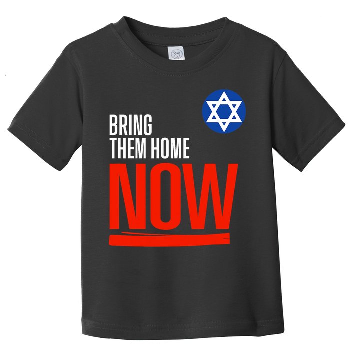 Bring Them Home Now! Stand With Israel Star Of David Toddler T-Shirt