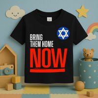 Bring Them Home Now! Stand With Israel Star Of David Toddler T-Shirt
