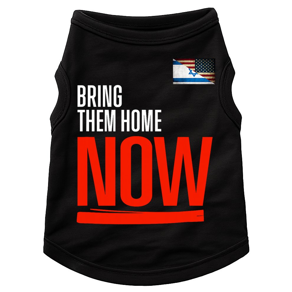 Bring Them Home Now! Stand With Israel Doggie Tank