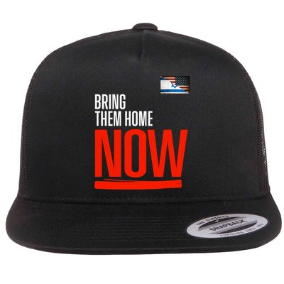 Bring Them Home Now! Stand With Israel Flatbill Hat