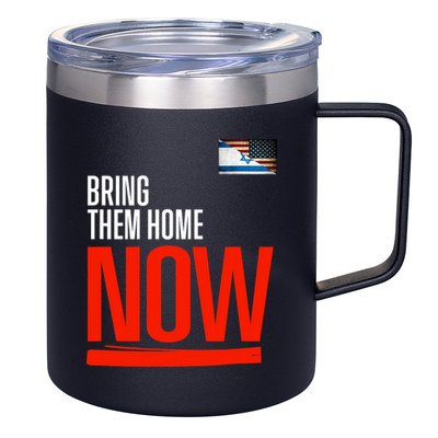 Bring Them Home Now! Stand With Israel 12oz Stainless Steel Coffee Mug