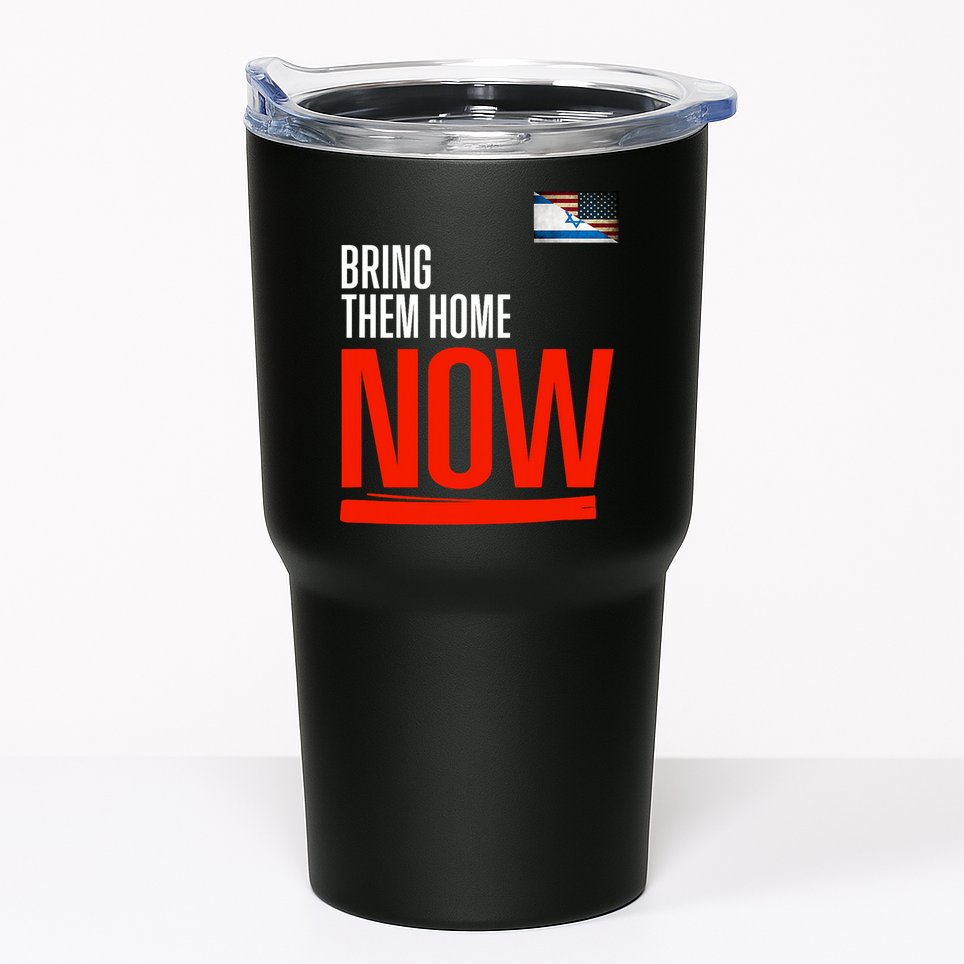 Bring Them Home Now! Stand With Israel Tumbler
