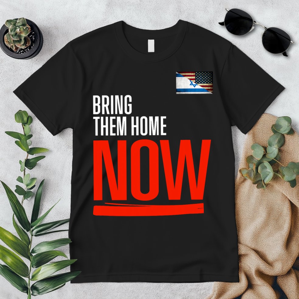 Bring Them Home Now! Stand With Israel Premium T-Shirt