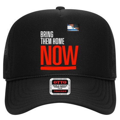 Bring Them Home Now! Stand With Israel Trucker Hat