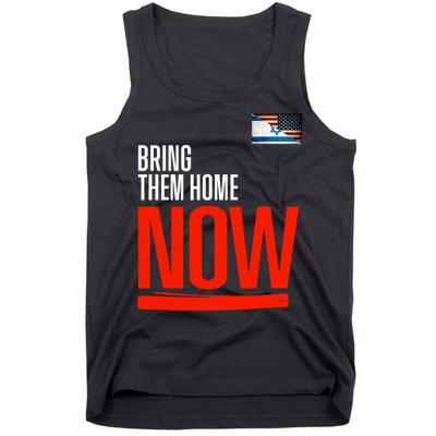 Bring Them Home Now! Stand With Israel Tank Top