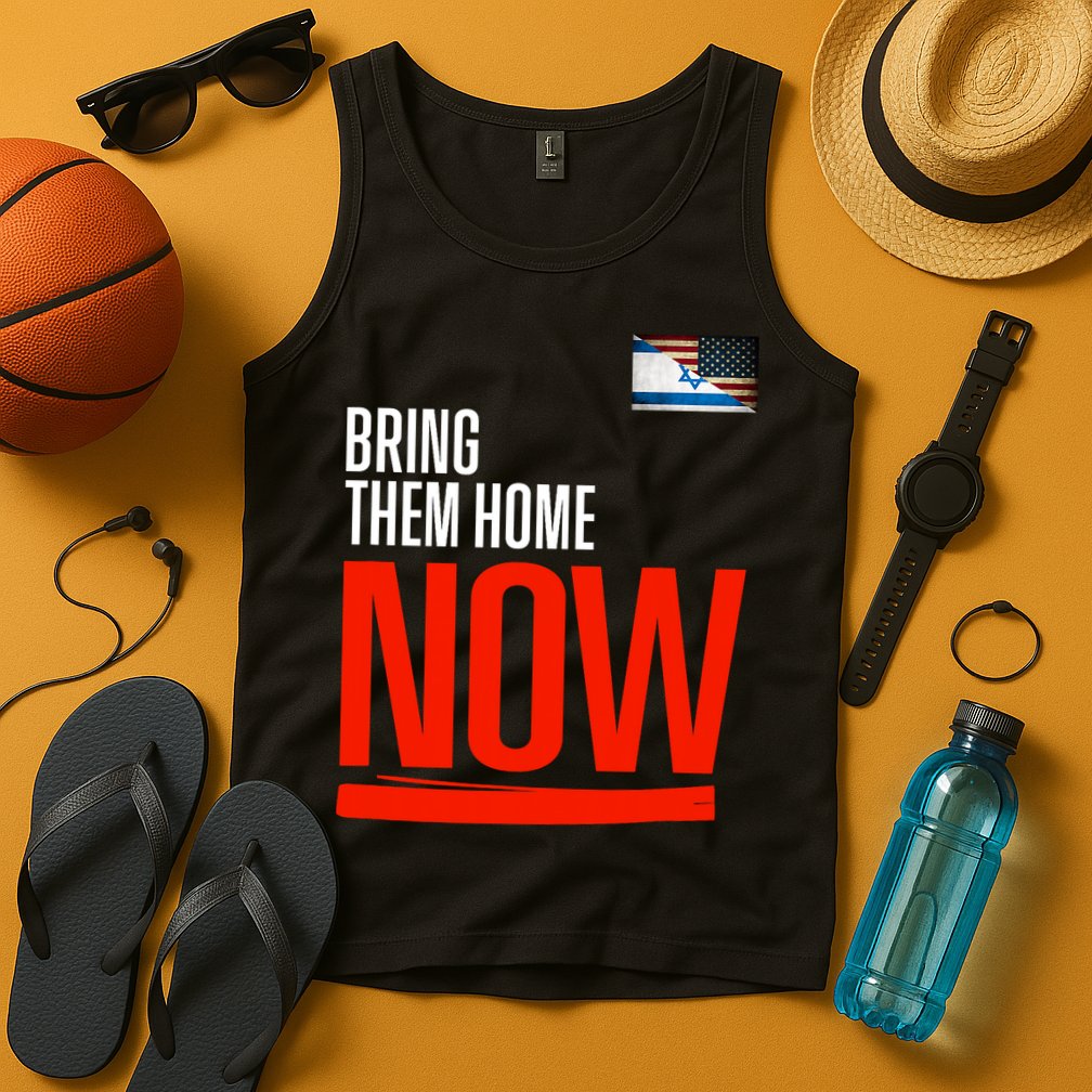 Bring Them Home Now! Stand With Israel Tank Top