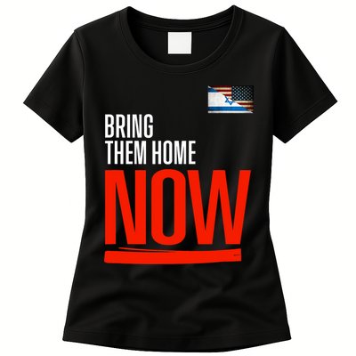 Bring Them Home Now! Stand With Israel Womens T-Shirt