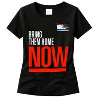 Bring Them Home Now! Stand With Israel Womens T-Shirt