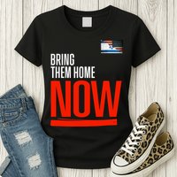 Bring Them Home Now! Stand With Israel Womens T-Shirt