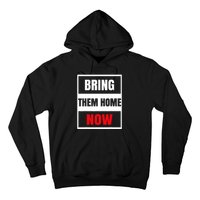 Bring Them Home Now Israel Hoodie