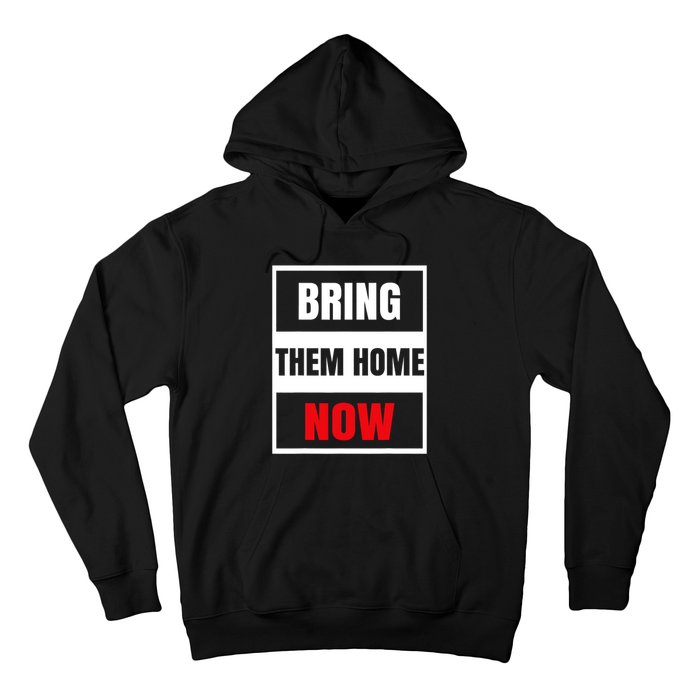 Bring Them Home Now Israel Hoodie