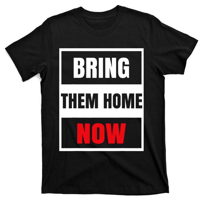 Bring Them Home Now Israel T-Shirt