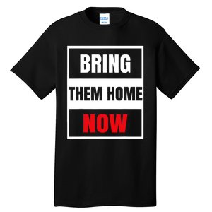 Bring Them Home Now Israel Tall T-Shirt