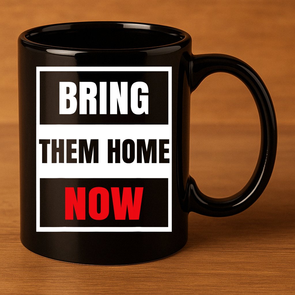 Bring Them Home Now Israel 11oz C Handle Ceramic Mug