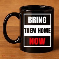 Bring Them Home Now Israel 11oz C Handle Ceramic Mug