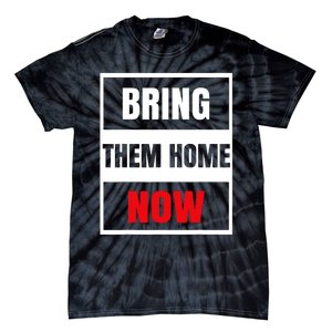 Bring Them Home Now Israel Tie-Dye T-Shirt