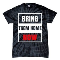 Bring Them Home Now Israel Tie-Dye T-Shirt