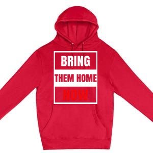 Bring Them Home Now Israel Premium Pullover Hoodie