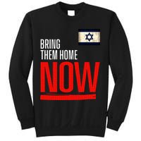 Bring Them Home Now! Stand With Israel Flag Sweatshirt