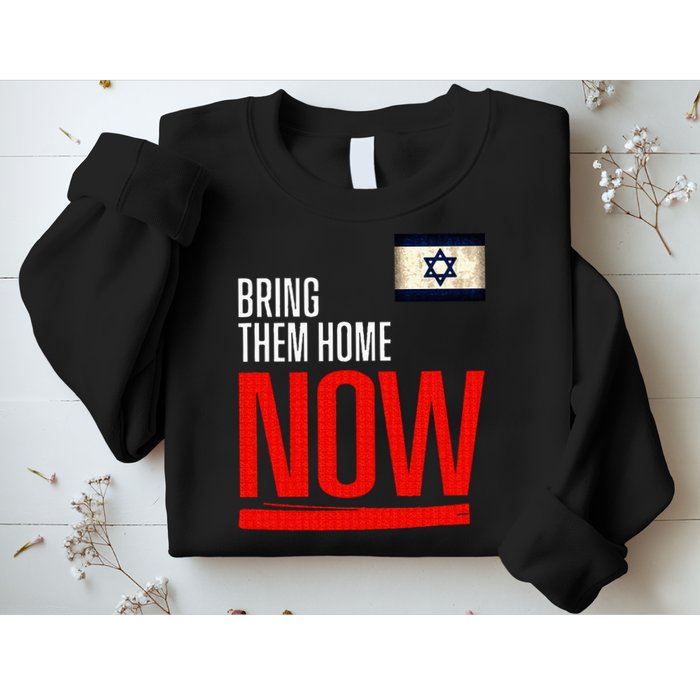 Bring Them Home Now! Stand With Israel Flag Sweatshirt