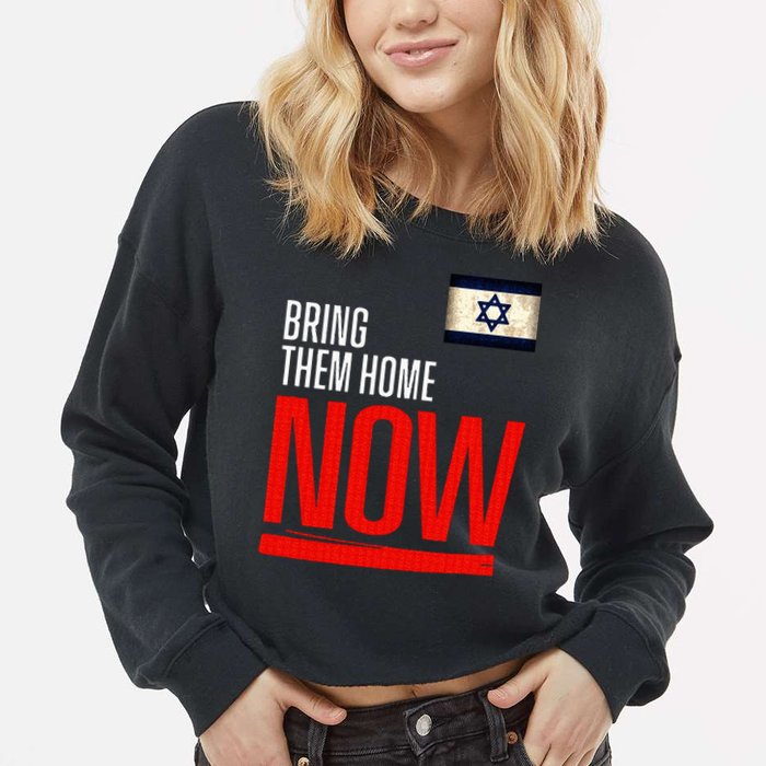 Bring Them Home Now! Stand With Israel Flag Cropped Pullover Crew