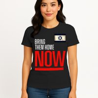 Bring Them Home Now! Stand With Israel Flag Womens T-Shirt