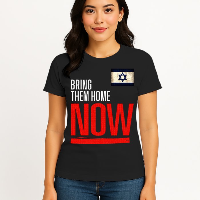 Bring Them Home Now! Stand With Israel Flag Womens T-Shirt