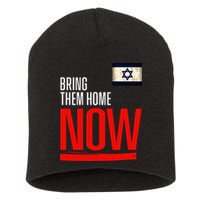 Bring Them Home Now! Stand With Israel Flag Short Acrylic Beanie