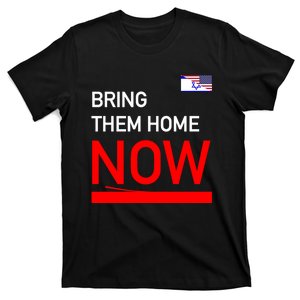 Bring Them Home Now Stand With Israel Israel America Flag T-Shirt